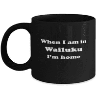 Преместване от подаръци от Wailuku - преместване в чаша за кафе Wailuku - преместване от Wailuku Cup - Преместване на подаръци за рожден ден на Wailuku за мъже и жени, които се отдалечават - черен 11oz. Халба