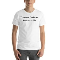 Повярвайте ми, че съм от тениска с къс ръкав на Stewartsville с неопределени подаръци