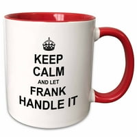 3Drose Запазете спокойствие и оставете Франк да се справи с него - Смешно лично име - Две тонална червена чаша, 11 -унция